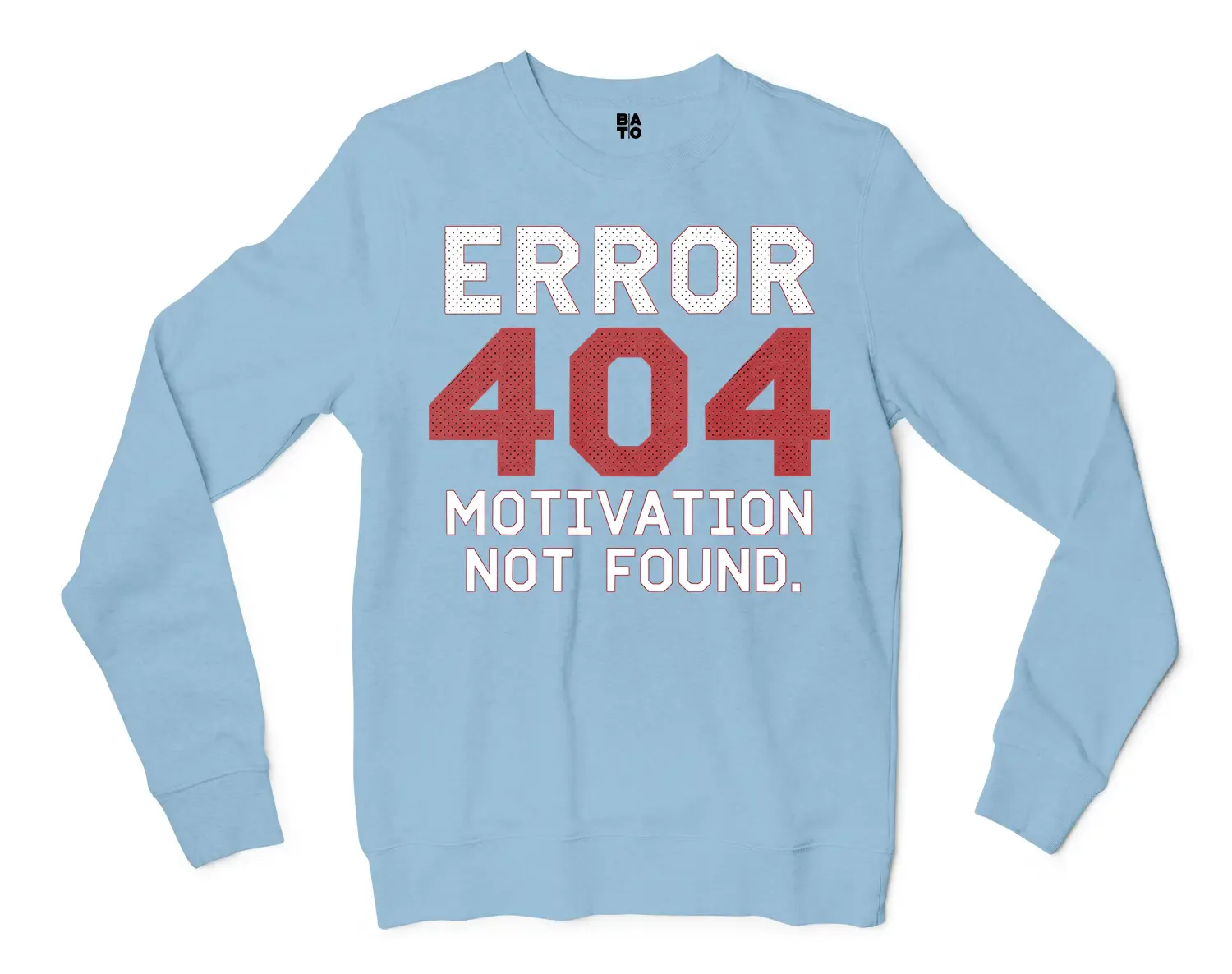 Error 404, Motivation Not Found Men/Unisex Long Sleeve T-Shirt in Light Blue Color