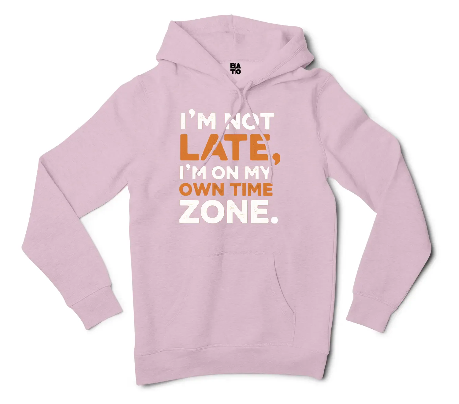 I’m Not Late, I’m On My Own Time Zone Men/Unisex Hoodie in Light Pink Color