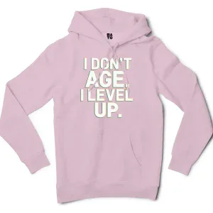 I Don’t Age, I Level Up Men/Unisex Hoodie in Light Pink Color