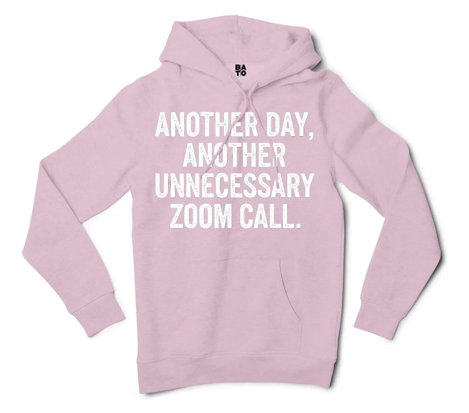 Another Day, Another Unnecessary Zoom Call Men/Unisex Hoodie in Light Pink Color