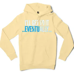 I’ll Get To It Eventually Men/Unisex Hoodie in Light Yellow Color