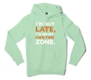 I’m Not Late, I’m On My Own Time Zone Men/Unisex Hoodie in Mint Color
