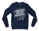 I Survived Another Work Week Men/Unisex Long Sleeve Sweatshirt in Navy Color