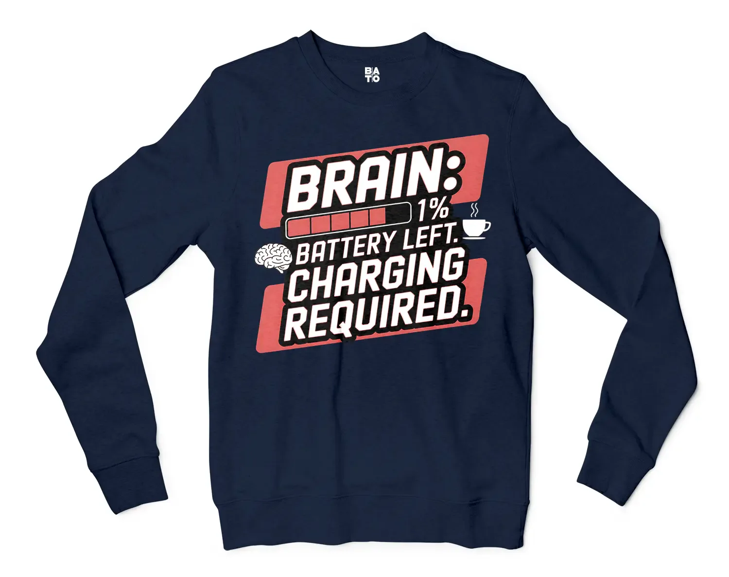 Brain: 1% Battery Left. Charging Required Men/Unisex Long Sleeve Sweatshirt in Navy Color