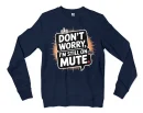 Don’t Worry, I Am Still On Mute Men/Unisex Long Sleeve Sweatshirt in Navy Color
