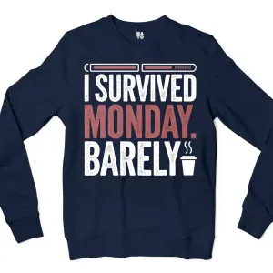 I Survived Monday, Barely Men/Unisex Long Sleeve Sweatshirt in Navy Color