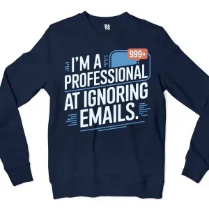 I’m A Professional At Ignoring Emails Men/Unisex Long Sleeve T-Shirt in Navy Color
