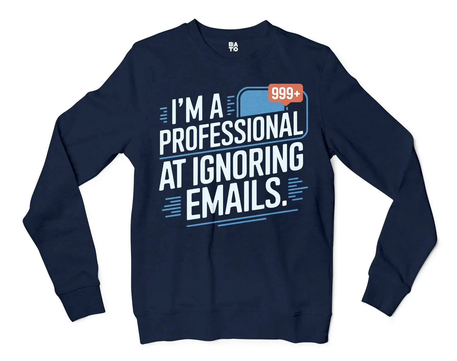 I’m A Professional At Ignoring Emails Men/Unisex Long Sleeve T-Shirt in Navy Color