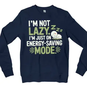 I’m Not Lazy, I’m Just On Energy Saving Mode Men/Unisex Long Sleeve T-Shirt in Navy Color