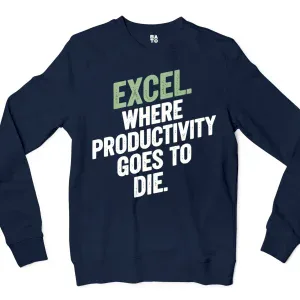 Excel: Where Productivity Goes To Die Men/Unisex Long Sleeve T-Shirt in Navy Color