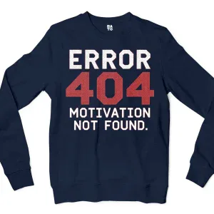 Error 404, Motivation Not Found Men/Unisex Long Sleeve T-Shirt in Navy Color