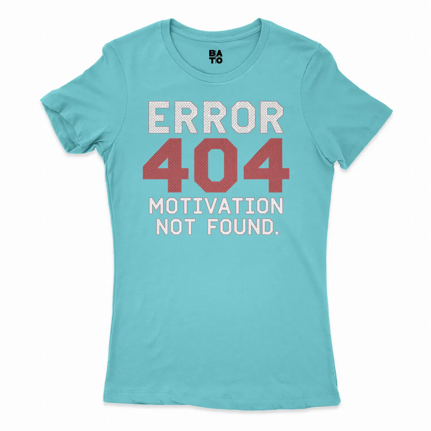 Error 404, Motivation Not Found Women's T-Shirt in Solid Cancun Color