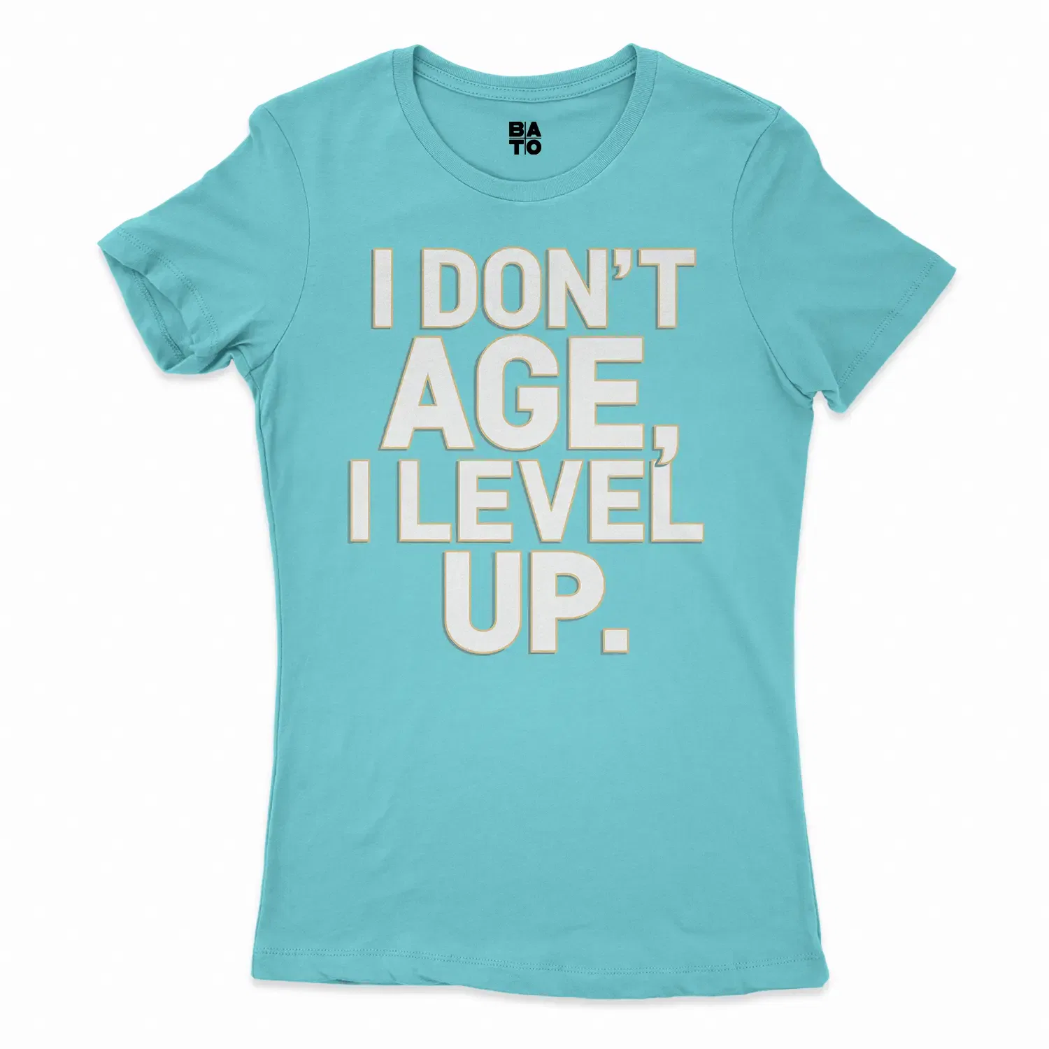 I Don’t Age, I Level Up Women's T-Shirt in Solid Cancun Color