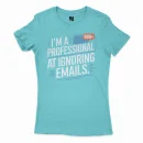 I’m A Professional At Ignoring Emails Women's T-Shirt in Solid Cancun Color