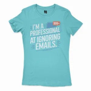 I’m A Professional At Ignoring Emails Women's T-Shirt in Solid Cancun Color