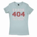 Error 404, Motivation Not Found Women's T-Shirt in Solid Light Blue Color
