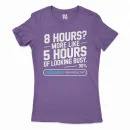 8 Hours, More Like 5 Hours Of Looking Busy Women's T-Shirt in Solid Purple Rush Color