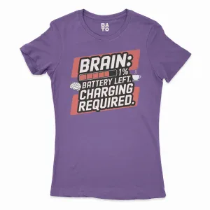 Brain: 1% Battery Left. Charging Required Women's T-Shirt in Solid Purple Rush Color
