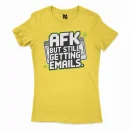 AFK - But Still Getting Emails Women's T-Shirt in Solid Vibrant Yellow Color