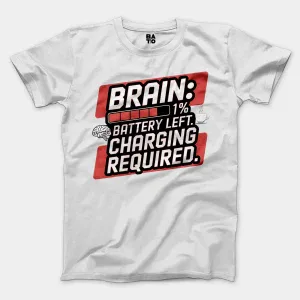 Brain: 1% Battery Left. Charging Required Men/Unisex T-Shirt in White Color