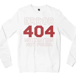 Error 404, Motivation Not Found Men/Unisex Long Sleeve T-Shirt in White Color