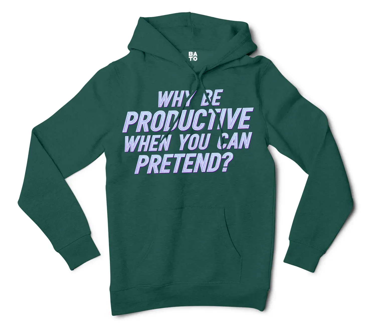 Why Be Productive When You Can Pretend Men/Unisex Hoodie in Alpine Green Color