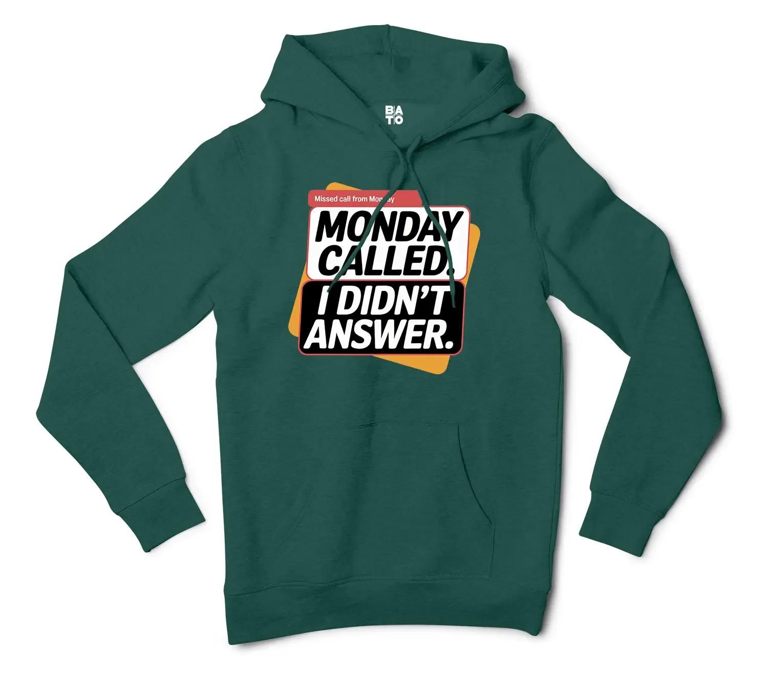Monday Called, I Didnt Answer Men/Unisex Hoodie in Alpine Green Color