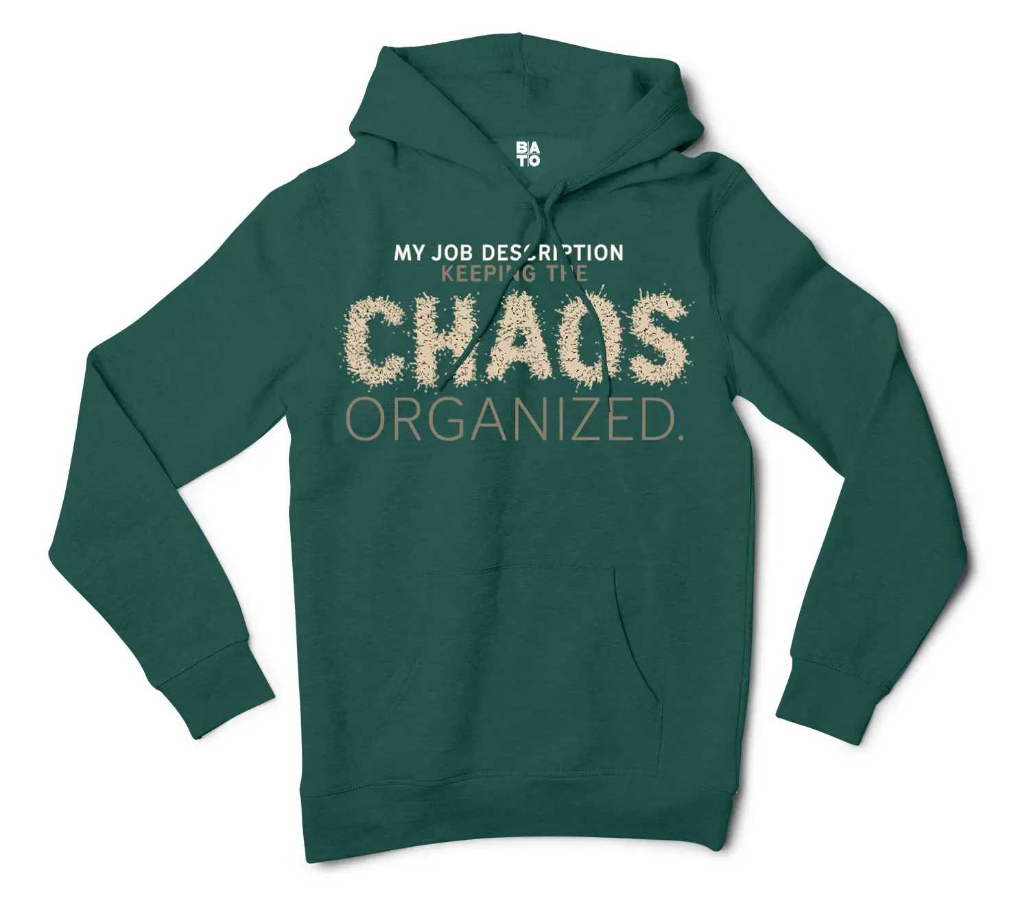 My Job Description, Keeping The Chaos Organized Men/Unisex Hoodie in Alpine Green Color