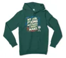 My Job Fixing Mistakes I Didnt Make Men/Unisex Hoodie in Alpine Green Color
