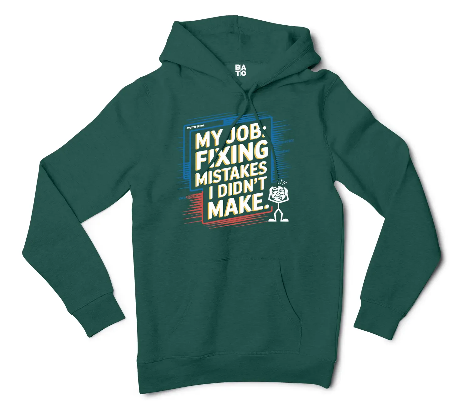 My Job Fixing Mistakes I Didnt Make Men/Unisex Hoodie in Alpine Green Color
