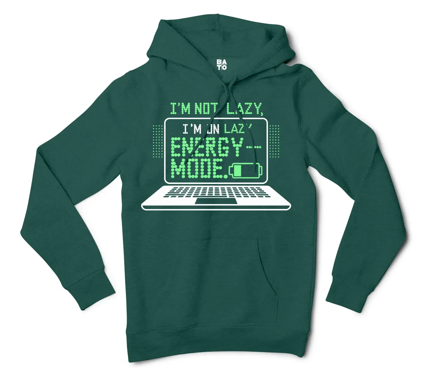 Im Not Lazy, I Am On Lazy Energy Mode Men/Unisex Hoodie in Alpine Green Color