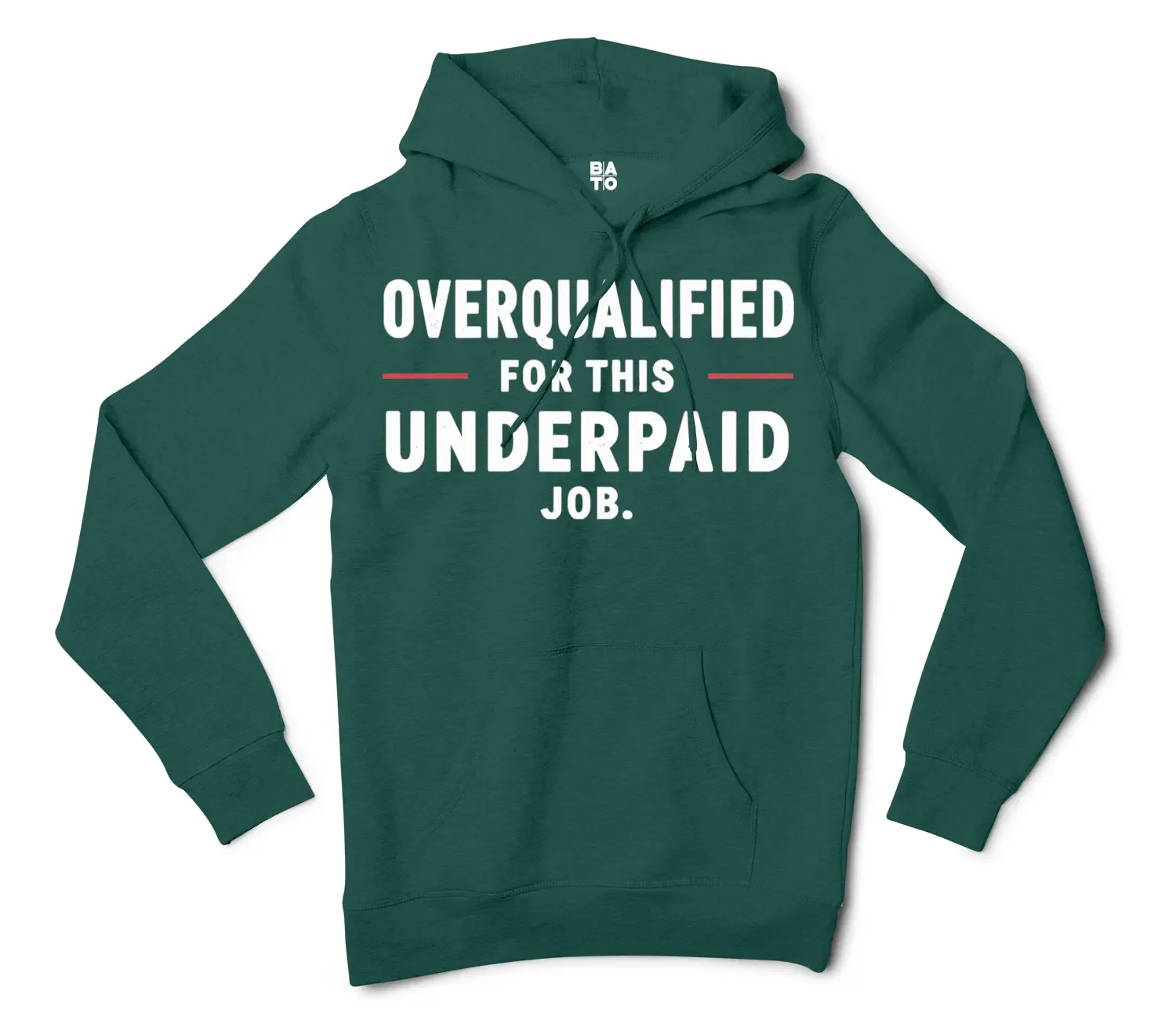 Overqualified For This Underpaid Job Men/Unisex Hoodie in Alpine Green Color