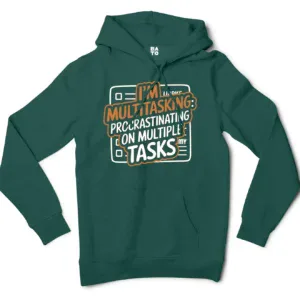 Procrastinating On Multiple Tasks Men/Unisex Hoodie in Alpine Green Color