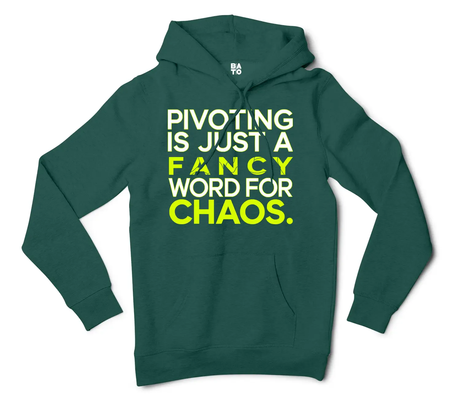 Pivoting Is Just A Fancy Word For Chaos Men/Unisex Hoodie in Alpine Green Color