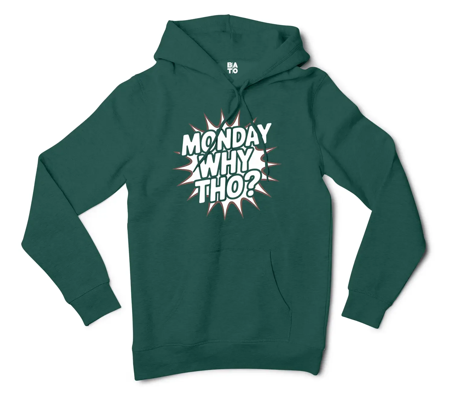 Monday, Why Tho Men/Unisex Hoodie in Alpine Green Color