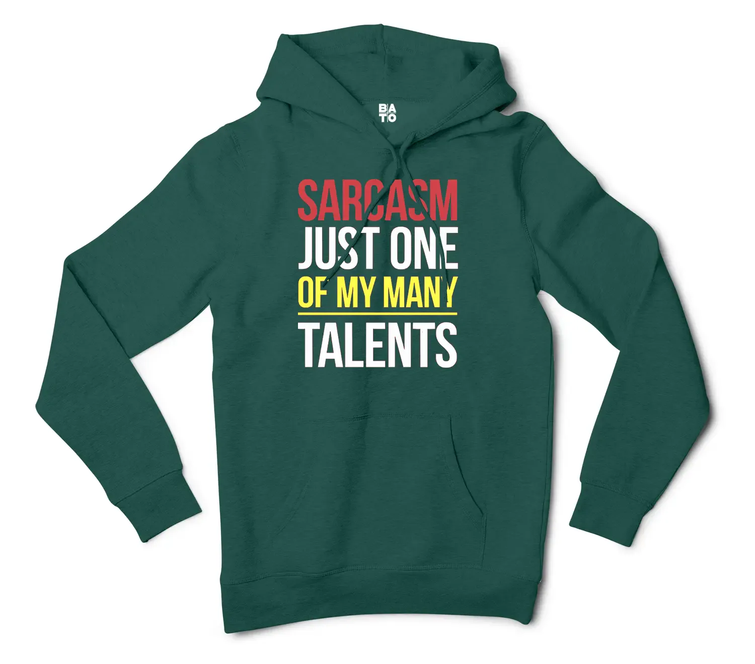 Sarcasm Just One Of My Many Talents Men/Unisex Hoodie in Alpine Green Color
