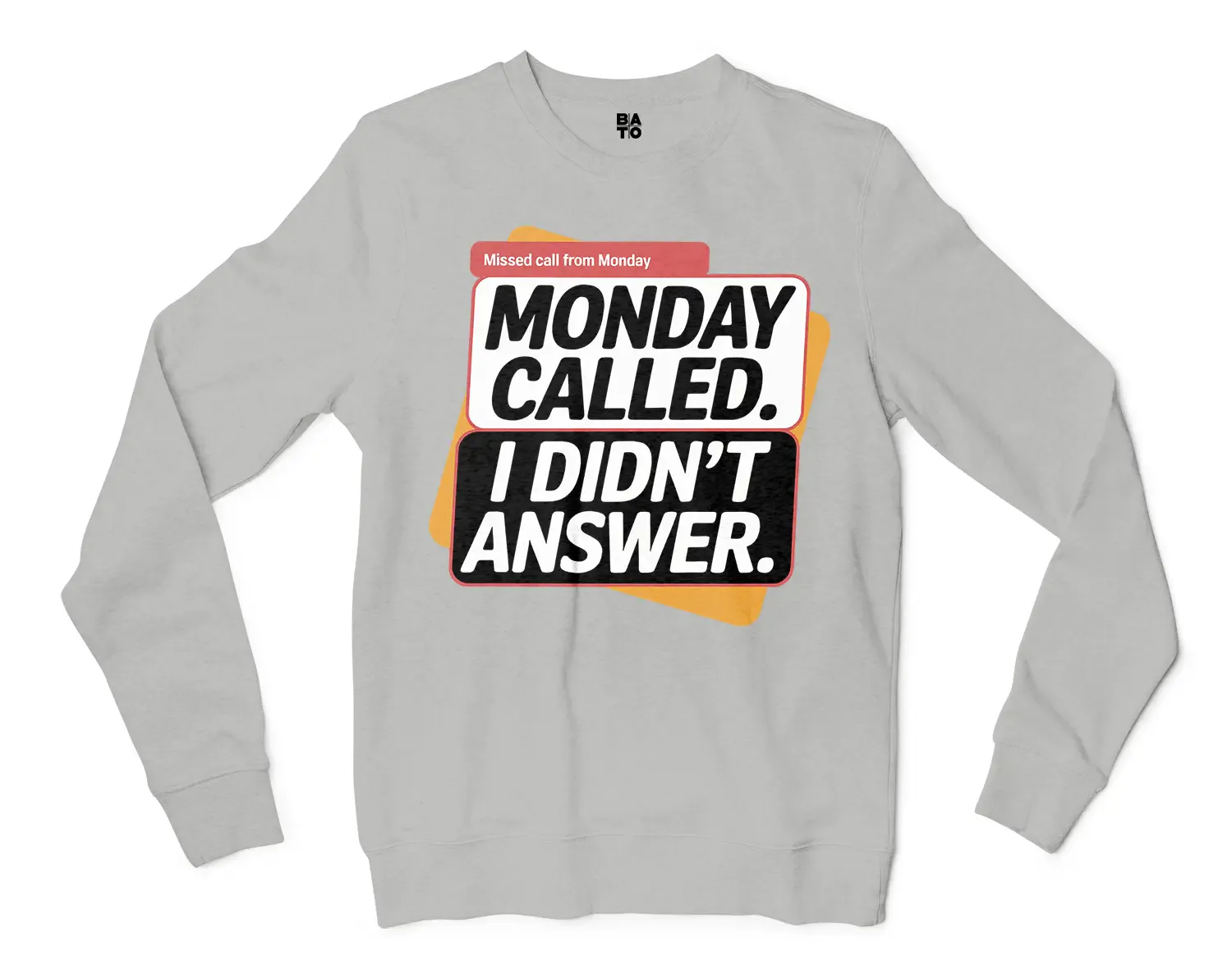 Monday Called, I Didnt Answer Men/Unisex Long Sleeve Sweatshirt in Ash Color