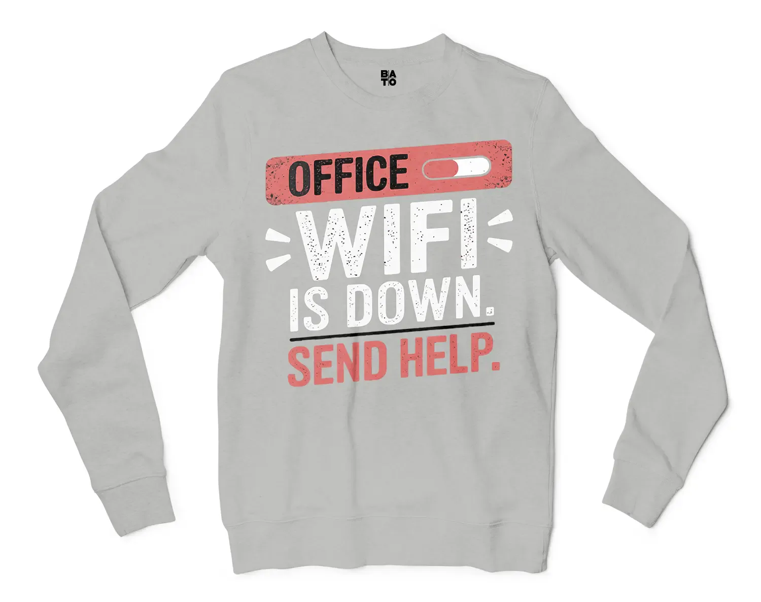 Office Wifi Is Down, Send Help Men/Unisex Long Sleeve Sweatshirt in Ash Color
