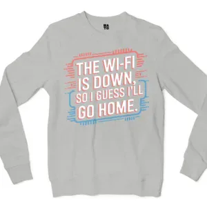 The Wifi Is Down, So I Guess Ill Go Home Men/Unisex Long Sleeve T-Shirt in Ash Color
