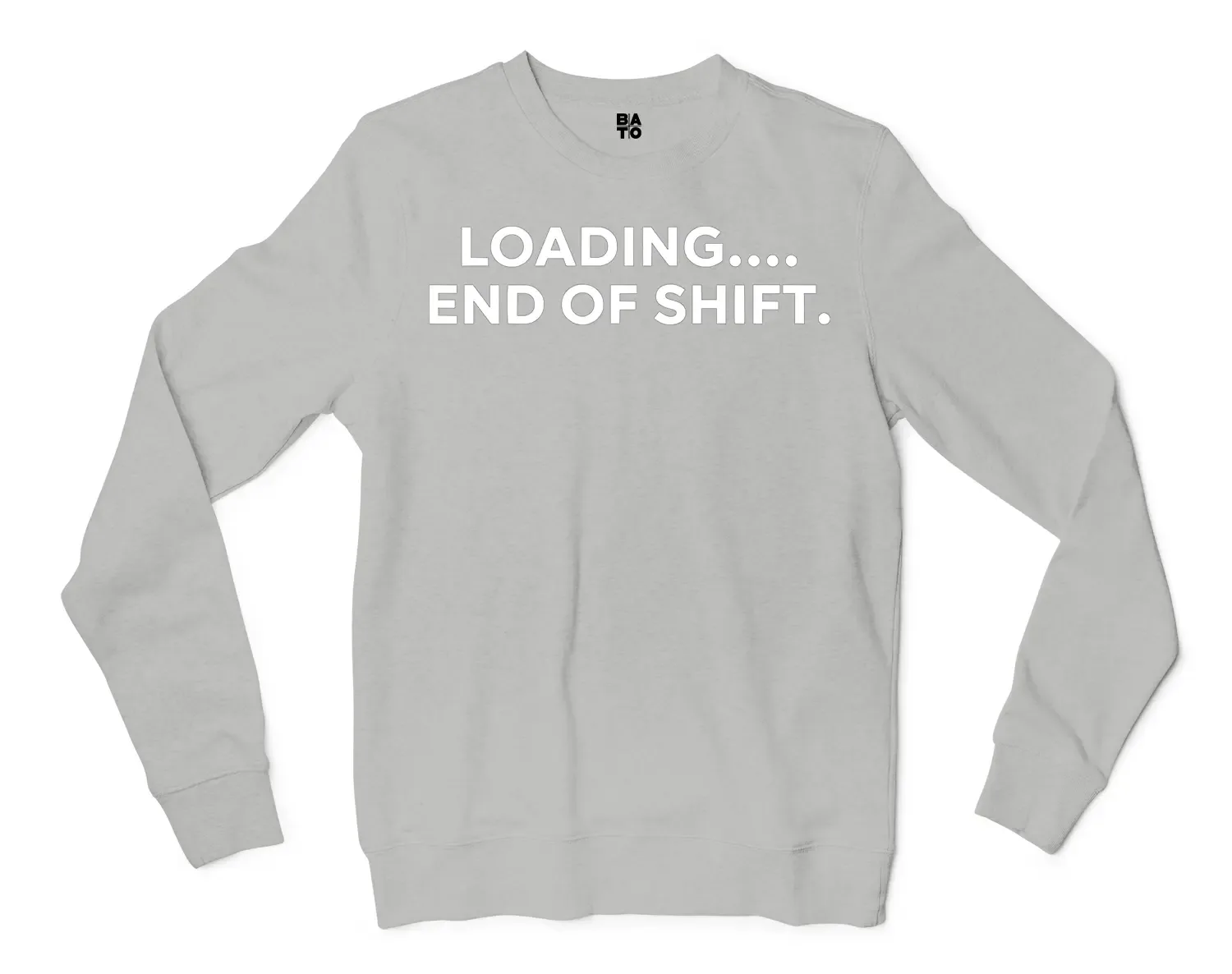 Loading End Of Shift Men/Unisex Long Sleeve Sweatshirt in Ash Color