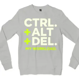 Ctrl Alt Del My Workload Men/Unisex Long Sleeve T-Shirt in Ash Color