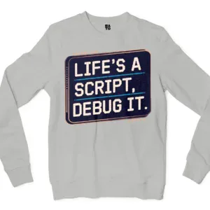 Lifes A Script Debug It Men/Unisex Long Sleeve Sweatshirt in Ash Color