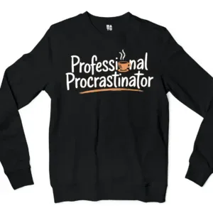 Professional Procrastinator Men/Unisex Long Sleeve Sweatshirt in Black Color