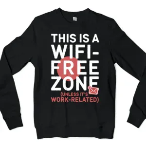 This Is A Wifi Free Zone, Unless Its Work Related Men/Unisex Long Sleeve T-Shirt in Black Color