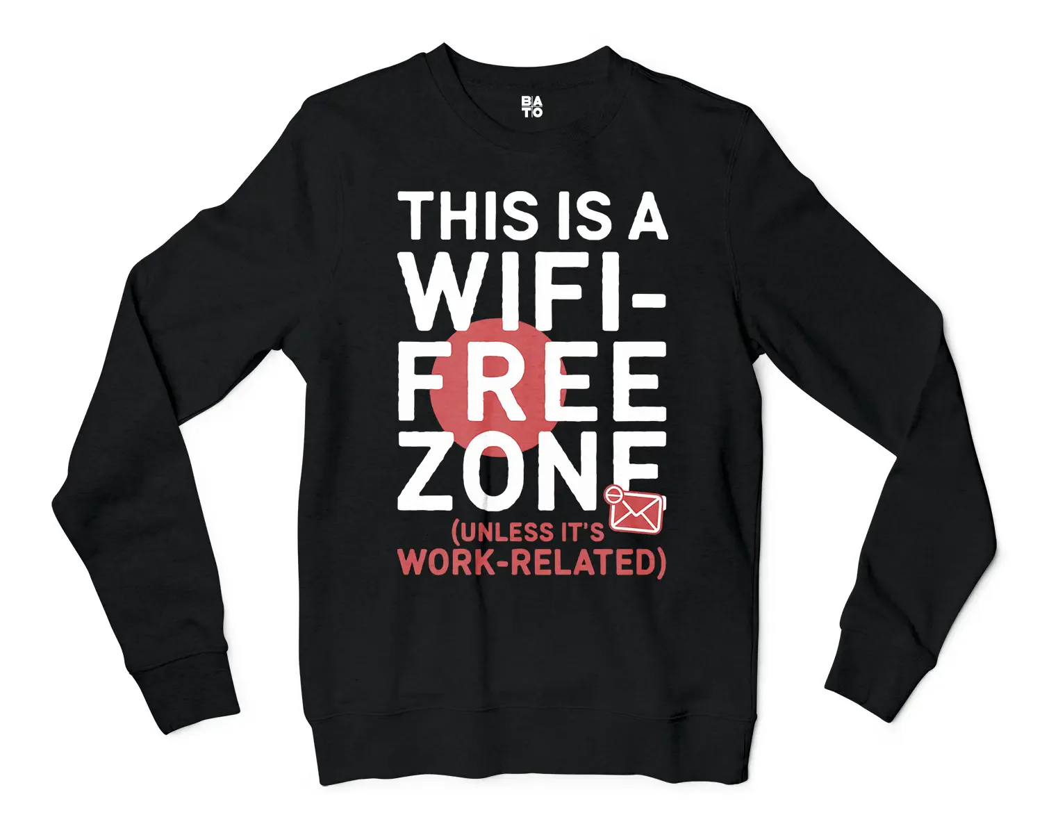 This Is A Wifi Free Zone, Unless Its Work Related Men/Unisex Long Sleeve T-Shirt in Black Color