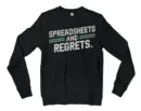Spreadsheets And Regrets Men/Unisex Long Sleeve Sweatshirt in Black Color