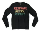 Respawn, Retry, Repeat Men/Unisex Long Sleeve Sweatshirt in Black Color