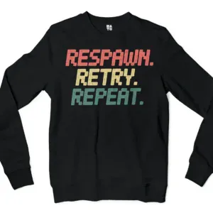 Respawn, Retry, Repeat Men/Unisex Long Sleeve Sweatshirt in Black Color