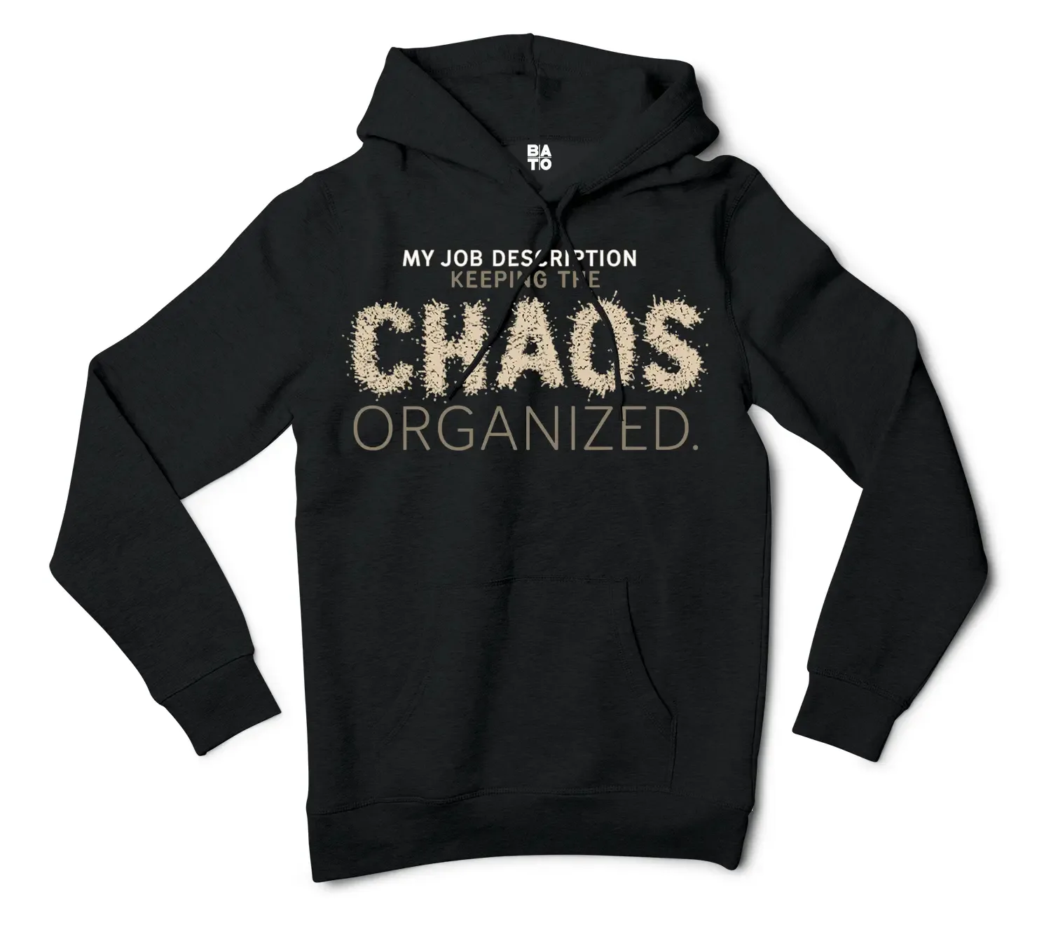 My Job Description, Keeping The Chaos Organized Men/Unisex Hoodie in Black Color