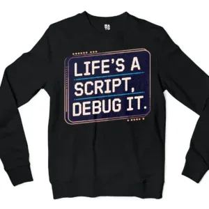 Lifes A Script Debug It Men/Unisex Long Sleeve T-Shirt in Black Color